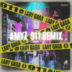 LADY GAGA - 911 (DJ AMYZ REMIX) [FREE DOWNLOAD]