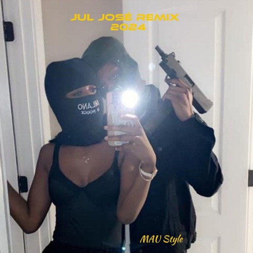 Jul José remix (mau style) 2024