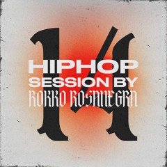 HIP HOP SESSION 14 (DJ ROKKO ROSANEGRA)