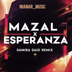 Mazal x Esperanza (Samira Said meets Esperanza)