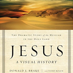 [ACCESS] KINDLE 📗 Jesus, A Visual History: The Dramatic Story of the Messiah in the