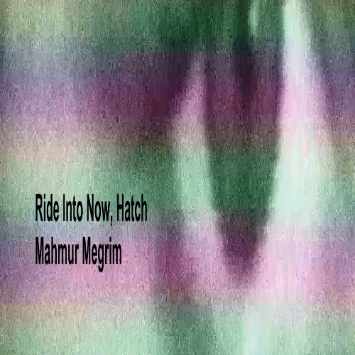 Ride Into Now, Hatch