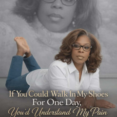 If You Could Walk In My Shoes For One Day (Inspired By Poetic Prettywings)