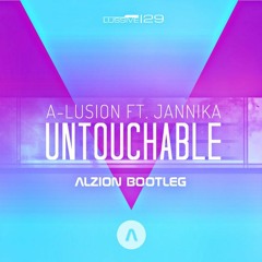 A-lusion - Untouchable (Alzion Bootleg)