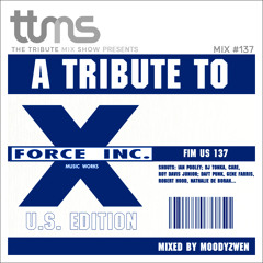 #137 - A Tribute To Force Inc US - mixed by Moodyzwen