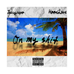 On My Shit (ft. hoodlxve)