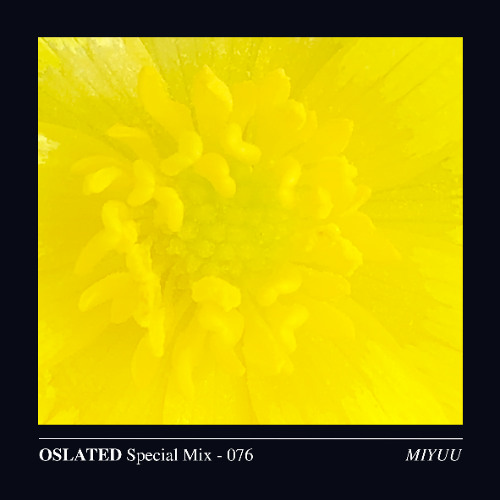 Oslated Special Mix 076 - MIYUU