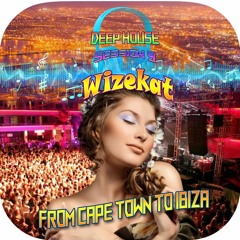 Deep House Session 9 - From Cape Town To Ibiza
