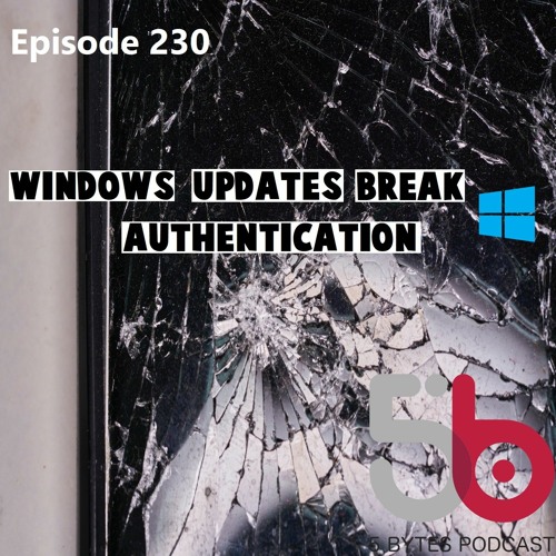 Authentication Broken by Windows Update! Citrix for Windows 365! Improved Open Source Security!