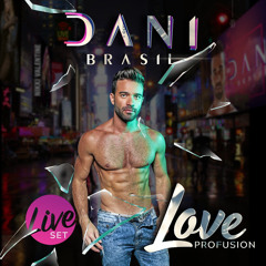 DANI BRASIL - LOVE PROFUSION LIVE SET