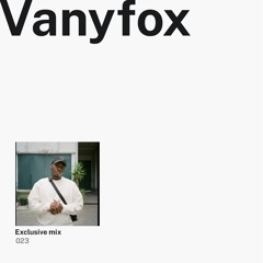 Vanyfox - Exclusive mix - 99GINGER
