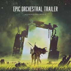 Epic Orchestral Trailer - Action Cinematic Background Music Instrumental (FREE DOWNLOAD)
