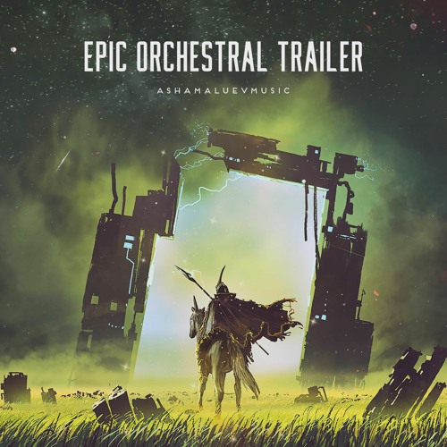 Listen to Epic Orchestral Trailer - Action Cinematic Background Music  Instrumental (FREE DOWNLOAD) by AShamaluevMusic in Album: Epic Trailer Music  - Listen & Free Download MP3 playlist online for free on SoundCloud