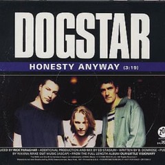 Dogstar - Honesty Anyway