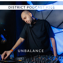 Unbalance - DISTRICT Podcast vol. 201