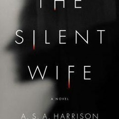 (PDF) Download The Silent Wife BY : A.S.A. Harrison