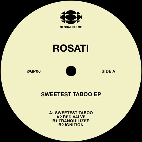 Stream Sweetest Taboo EP by Rosati (GP06) by Global Pulse | Listen