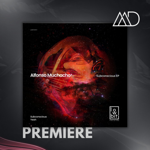 PREMIERE: Alfonso Muchacho - Subconcious [Lowbit]