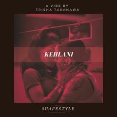 A Vibe by Trisha Takanawa - Kehlani