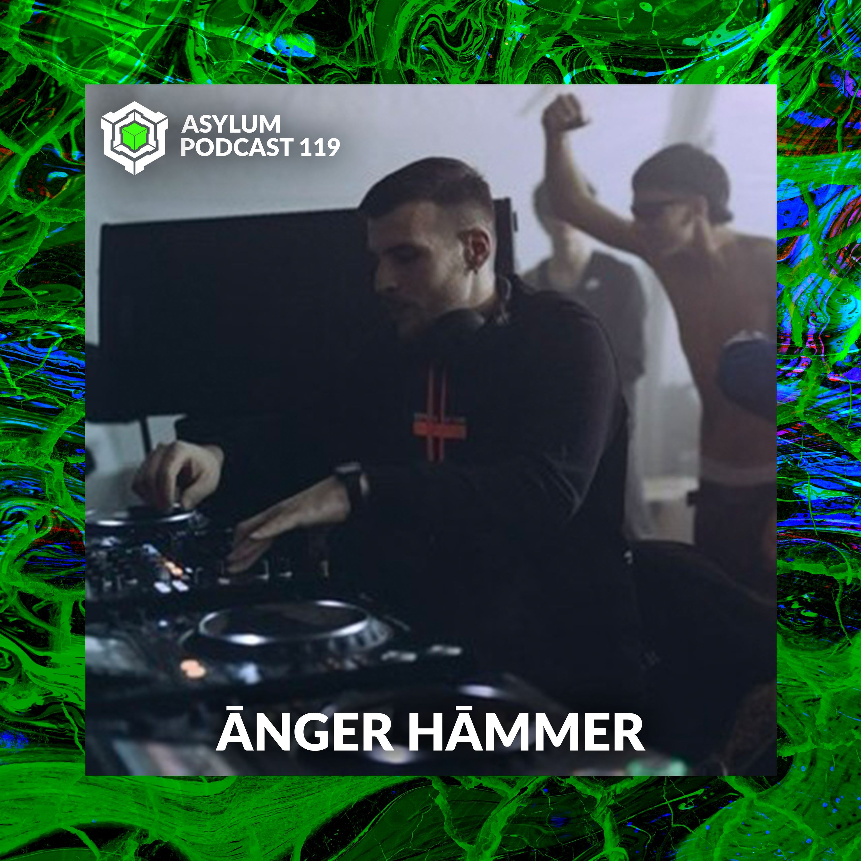 ASYLUM PODCAST #119 | ĀNGER HĀMMER episode artwork