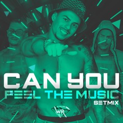 CAN YOU FEEL THE MUSIC -SET MIX