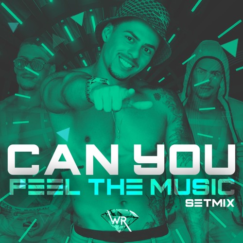 CAN YOU FEEL THE MUSIC -SET MIX