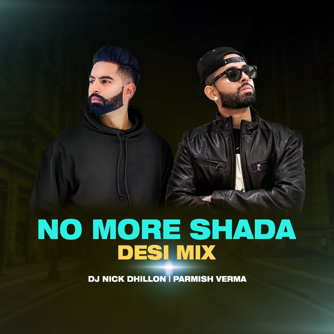 No More Shada (Desi Mix) - DJ Nick Dhillon