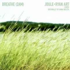 Anna Nalick - Breathe (2AM) // Cover by Joule & Ryan Art