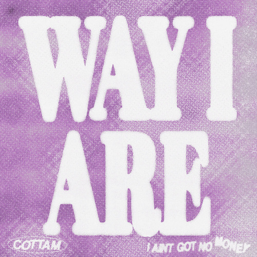 Way I Are