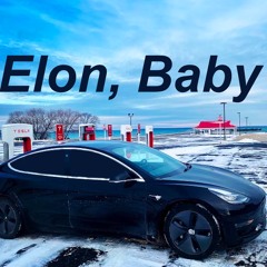 Elon, Baby.