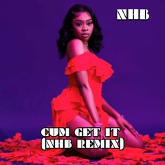 Cum Get It (NHB Remix)