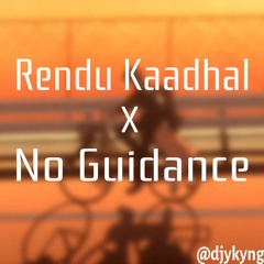 Rendu Kaadhal X No Guidance - ykyng