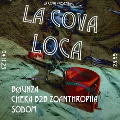 La Cova on air #63 - Zoanthropiia B2B Cheka (04.11)