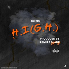 High(Produced by Tamira Slade)