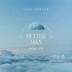 Better Man (Original Demo)