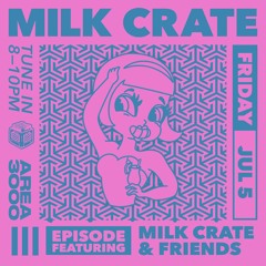 Milk Crate & Friends - 5 July 2024
