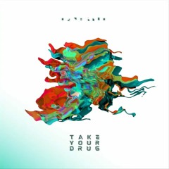 Take Your Drug