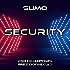 SUMO - SECURITY (250 FOLLOWERS FREE DOWNLOAD 01)