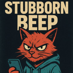 StubbornBeep