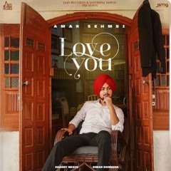 Love You - Amar Sehmbi Ft. Simar Doraha