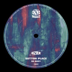 Sutton Place - So Busy [HZRX]