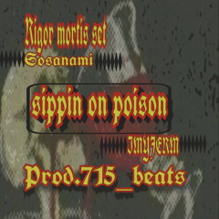 sippin On Poison(Ft.IMYJERM)Prod.715_beats