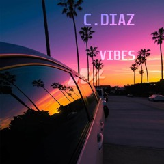 C.Diaz - Vibes (Original Mix) OUT NOW ON BEATPORT!