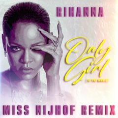 Rihanna - Only Girl (Miss Nijhof Remix)