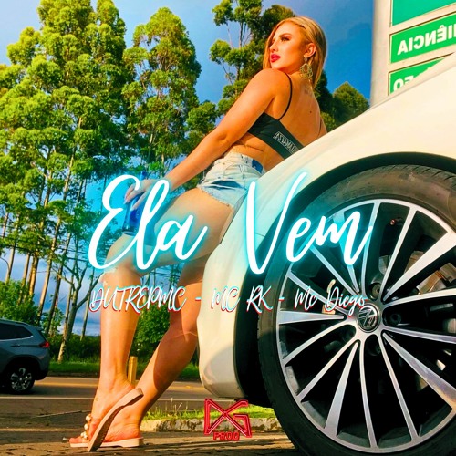 Ela Vem - Dutrepmc X MC RK X Mc MINERINHO (Dgprod.br)