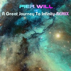 A Great Journey To Infinity - REMIX