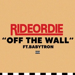 Off The Wall ft. BabyTron