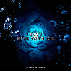 Dive With Me - TiTi