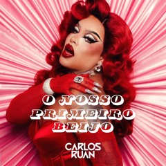Gloria Groove, Dener Delatorre - O Nosso Primeiro Beijo (Carlos Ruan Mash) FREE DOWNLOAD