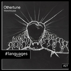 Othertune - Warehouse [languages music #27]